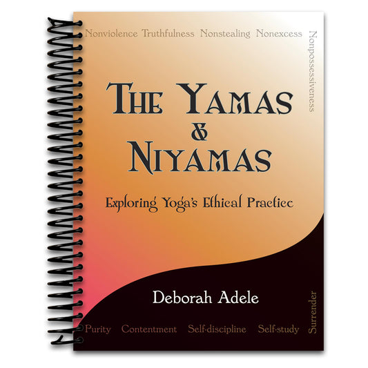 The Yamas & Niyamas: Exploring Yoga's Ethical Practice