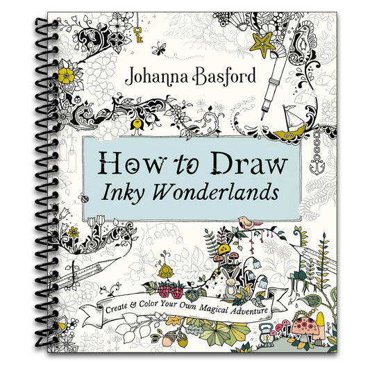 How to Draw Inky Wonderlands: Create and Color Your Own Magical Adventure