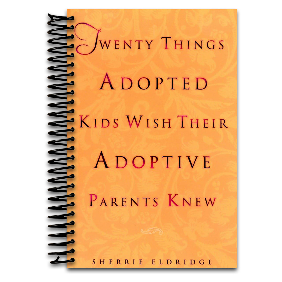 Twenty Things Adopted Kids Wish Their Adoptive Parents Knew   (Spiral bound)