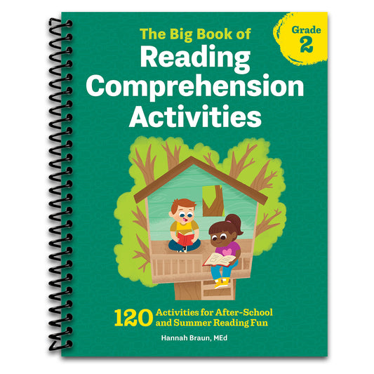 The Big Book of Reading Comprehension Activities, Grade 2: 120 Activities for After-School and Summer Reading Fun