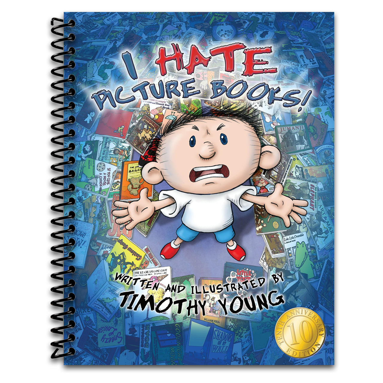 I Hate Picture Books!: 10th Anniversary Edition: 10th-Anniversary Edition (Spiral bound) Happy Coil spiral bound book