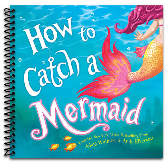 How to Catch a Mermaid