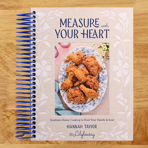 Measure with Your Heart: Southern Home Cooking to Feed Your Family and Soul: A Cookbook (Spiral bound) Happy Coil spiral bound book