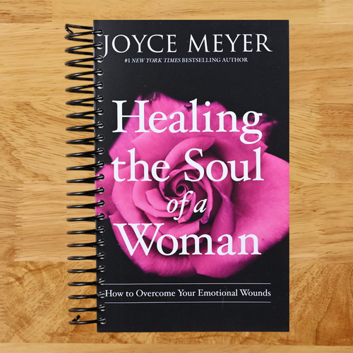 Healing the Soul of a Woman: How to Overcome Your Emotional Wounds (Spiral bound) Happy Coil spiral bound book