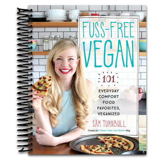 Fuss-Free Vegan: 101 Everyday Comfort Food Favorites, Veganized: A Cookbook   (Spiral bound)