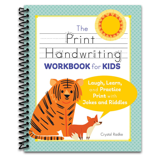 The Print Handwriting Workbook for Kids: Laugh, Learn, and Practice Print with Jokes and Riddles   (Spiral bound)