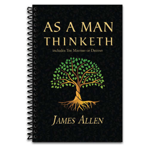 As a Man Thinketh - The Original 1902 Classic (includes The Mastery of Destiny) (Reader's Library Classics) (Spiral bound) Happy Coil spiral bound book