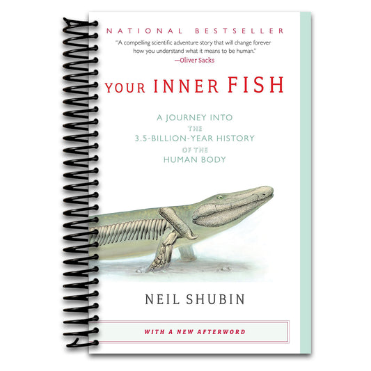 Your Inner Fish: A Journey into the 3.5-Billion-Year History of the Human Body   (Spiral bound)