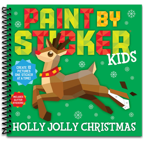 Paint by Sticker Kids: Holly Jolly Christmas: Create 10 Pictures One Sticker at a Time! Includes Glitter Stickers