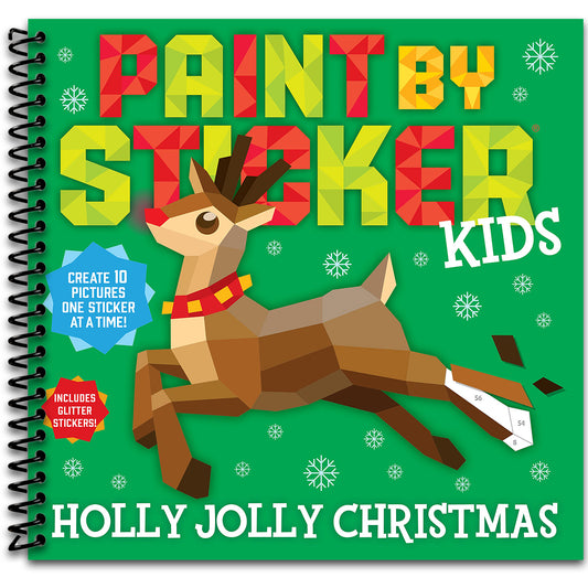 Paint by Sticker Kids: Holly Jolly Christmas: Create 10 Pictures One Sticker at a Time! Includes Glitter Stickers
