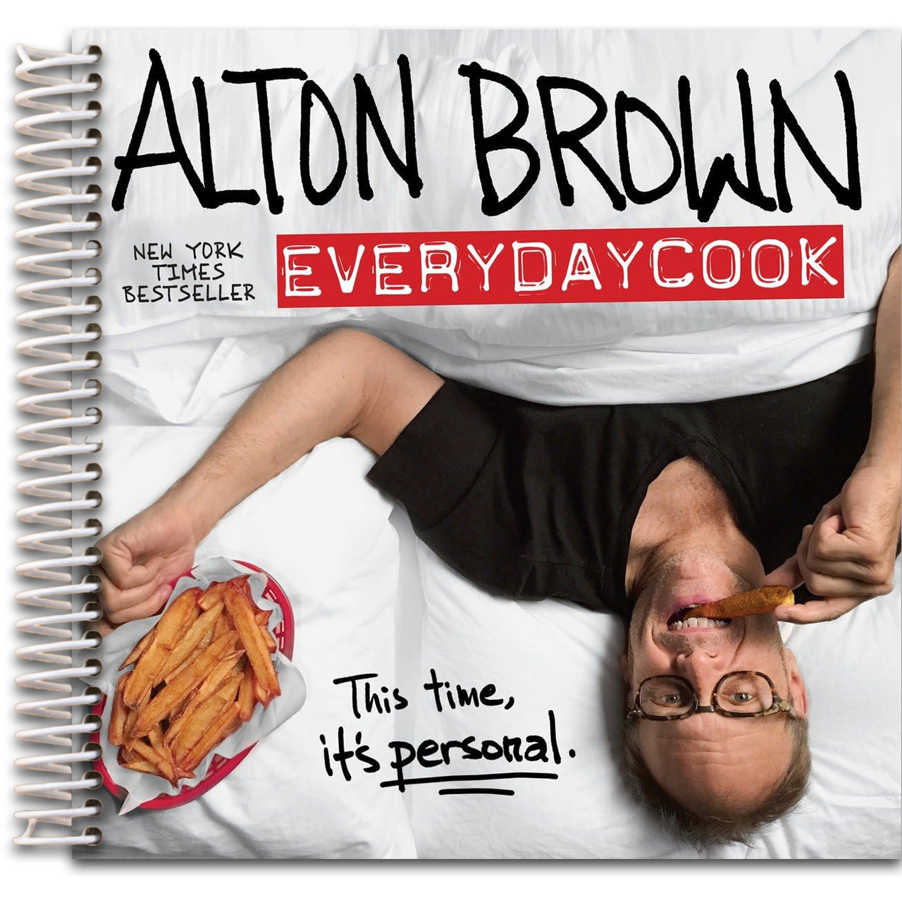 Alton Brown: EveryDayCook: A Cookbook (Spiral bound) Happy Coil spiral bound book