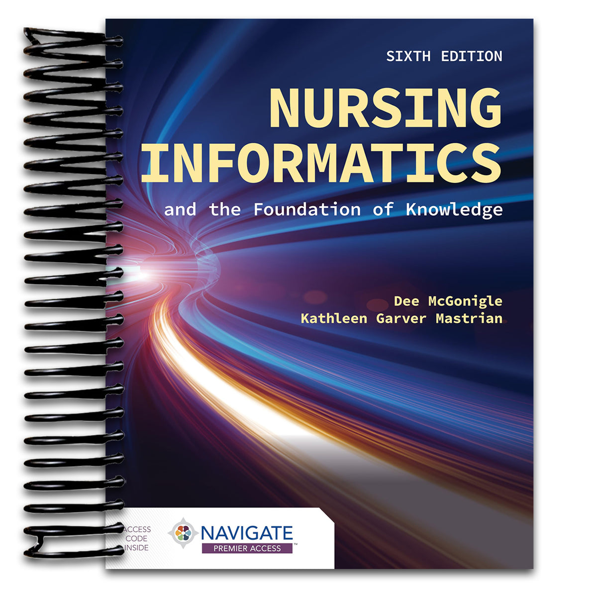 Nursing Informatics and the Foundation of Knowledge (Spiral bound) Happy Coil spiral bound book