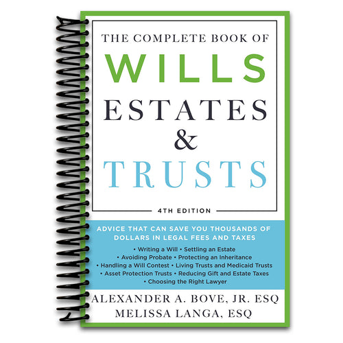 The Complete Book of Wills, Estates & Trusts (4th Edition): Advice That Can Save You Thousands of Dollars in Legal Fees and Taxes   (Spiral bound)