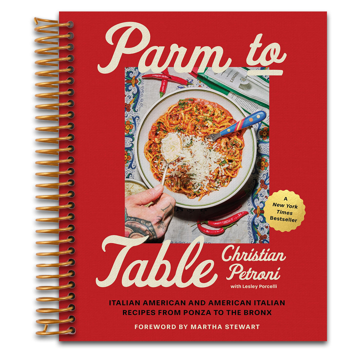 Parm to Table: Italian American and American Italian Recipes from Ponza to the Bronx―Recipes and Stories from the Celebrated Chef and Television Personality   (Spiral bound)
