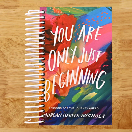 You Are Only Just Beginning: Lessons for the Journey Ahead – The Perfect Christian Graduation Gift to Celebrate Your Grad (Morgan Harper Nichols Poetry Collection) (Spiral bound) Happy Coil spiral bound book