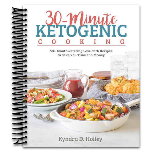 30-Minute Ketogenic Cooking: 50+ Mouthwatering Low-Carb Recipes to Save You Time and Money (Spiral bound) Happy Coil spiral bound book