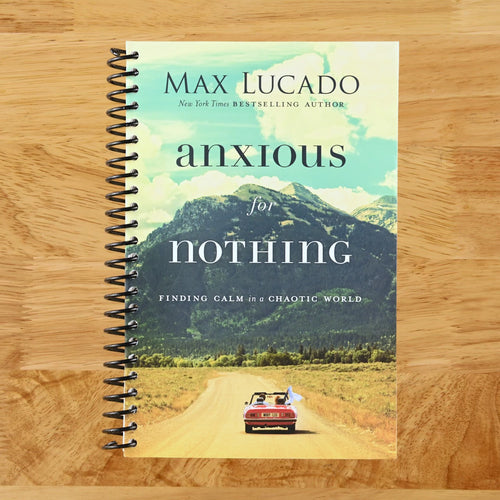 Anxious for Nothing: Finding Calm in a Chaotic World