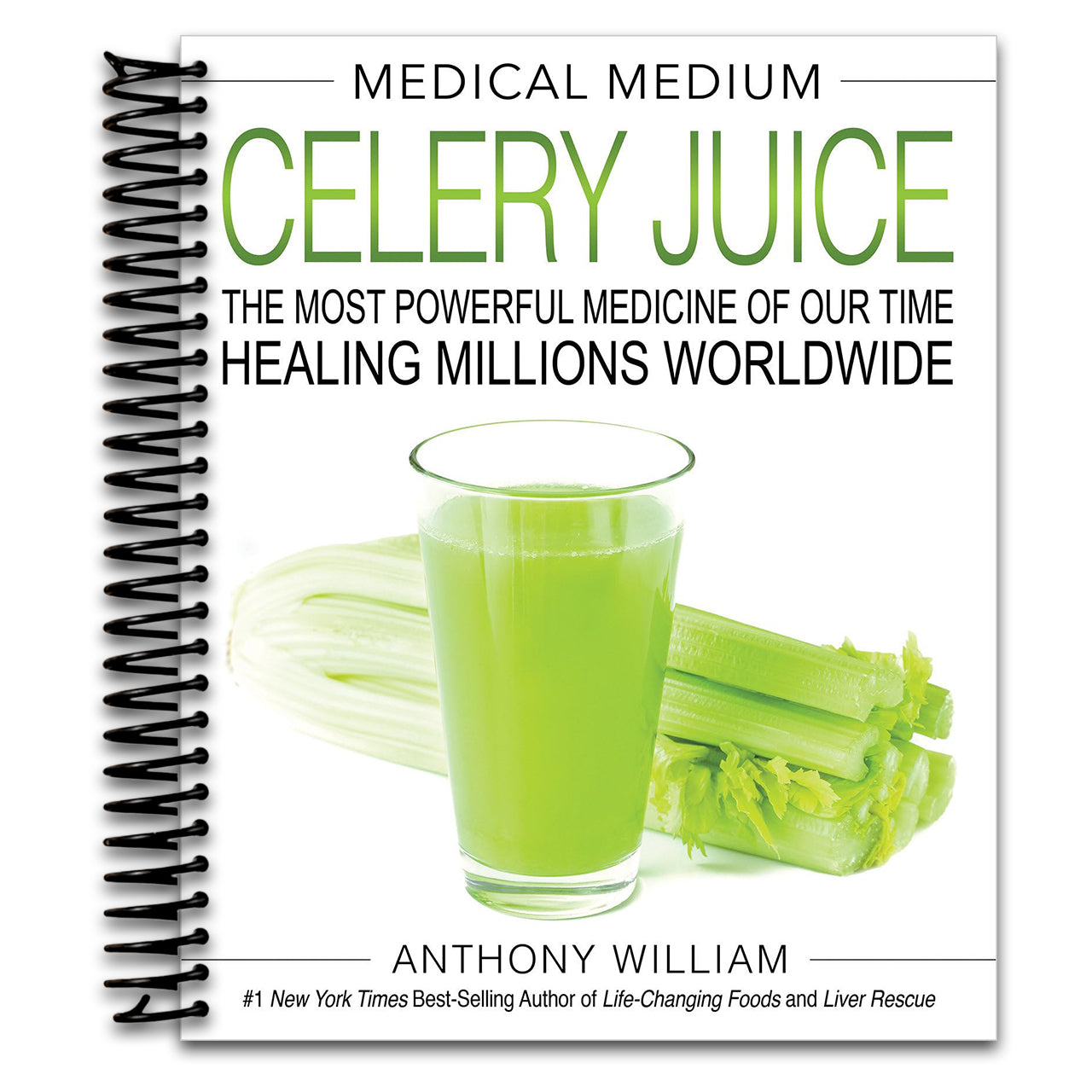 Medical Medium Celery Juice: The Most Powerful Medicine of Our Time Healing Millions Worldwide   (Spiral bound)