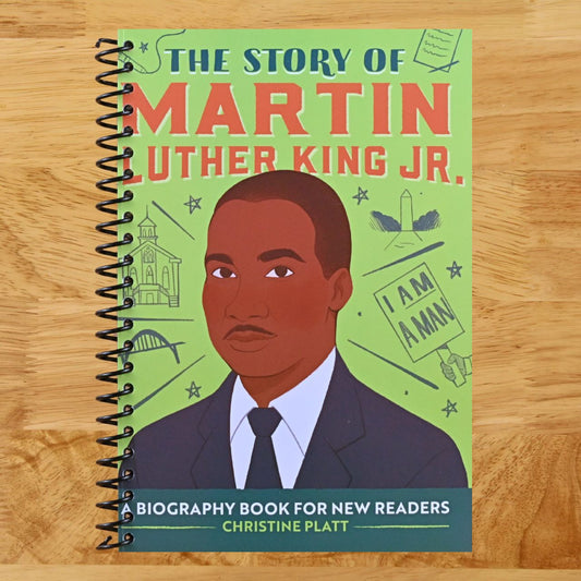 The Story of Martin Luther King Jr.: An Inspiring Biography for Young Readers (The Story of Biographies) (Spiral bound) Happy Coil spiral bound book