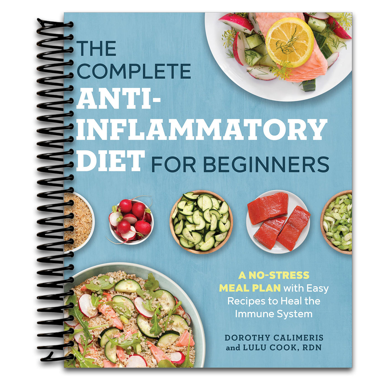The Complete Anti-Inflammatory Diet for Beginners: A No-Stress Meal Plan with Easy Recipes to Heal the Immune System