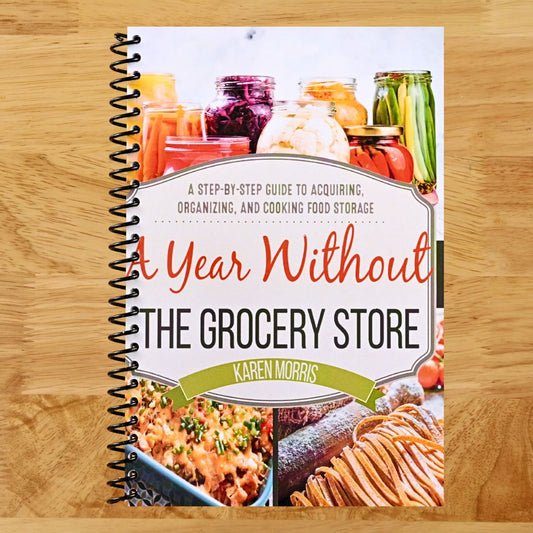 A Year Without the Grocery Store: A Step by Step Guide to Acquiring, Organizing, and Cooking Food Storage (Are You Prepared, Mama?) (Spiral bound) Happy Coil spiral bound book