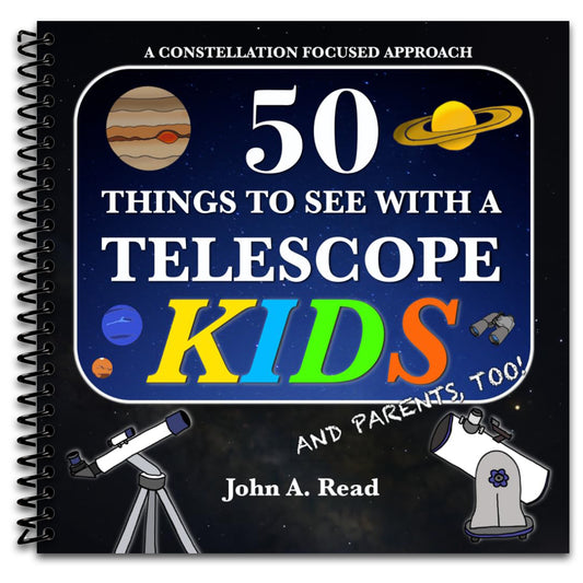 50 Things To See With A Telescope - Kids: A Constellation Focused Approach  (Spiral bound)