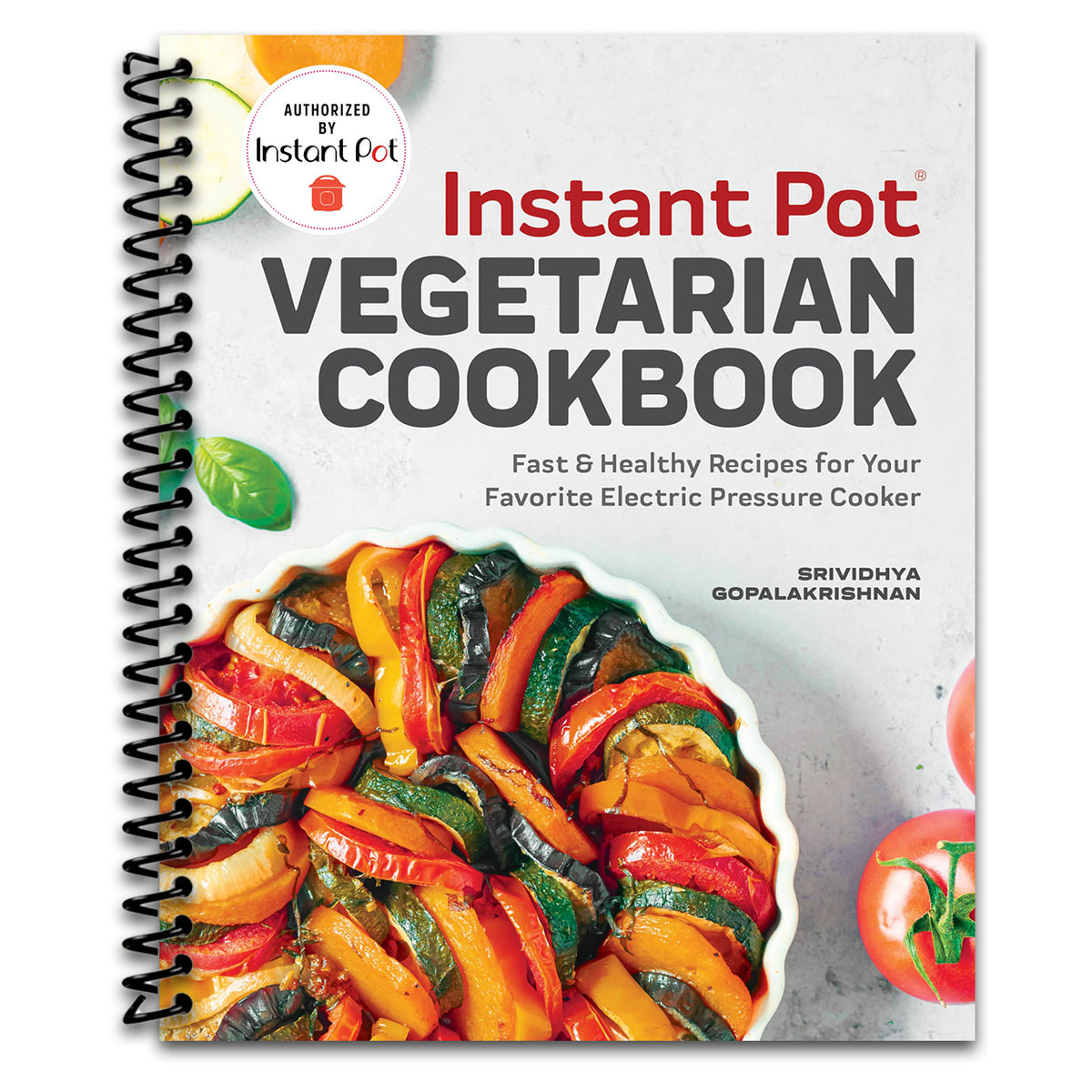 Instant Pot® Vegetarian Cookbook: Fast and Healthy Recipes for Your Favorite Electric Pressure Cooker   (Spiral bound)