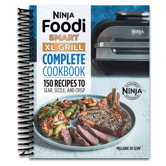 Ninja Foodi Smart XL Grill Complete Cookbook: 150 Recipes to Sear, Sizzle, and Crisp (Ninja Cookbooks)