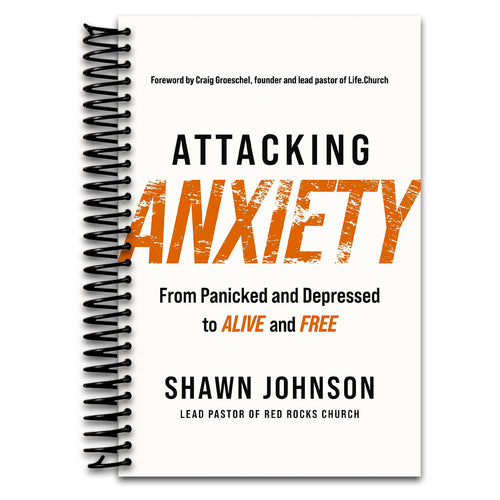 Attacking Anxiety: From Panicked and Depressed to Alive and Free   (Spiral bound)