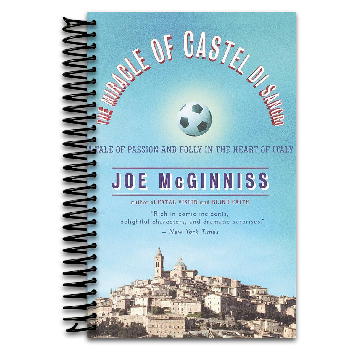 The Miracle of Castel di Sangro: A Tale of Passion and Folly in the Heart of Italy   (Spiral bound)