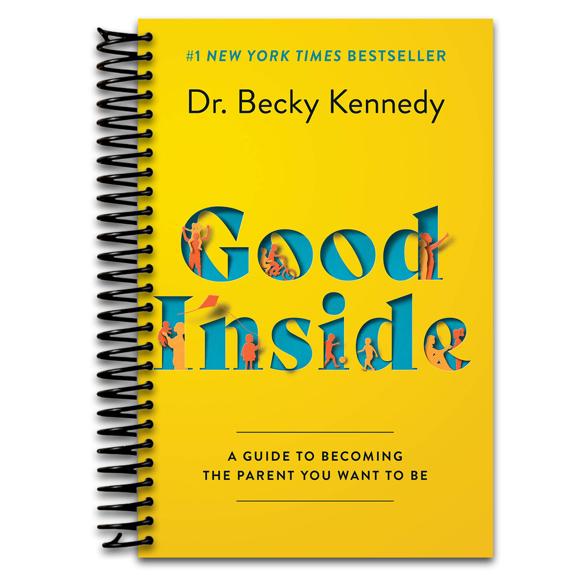 Good Inside: A Practical Guide to Resilient Parenting Prioritizing Connection Over Correction