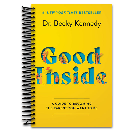 Good Inside: A Practical Guide to Resilient Parenting Prioritizing Connection Over Correction