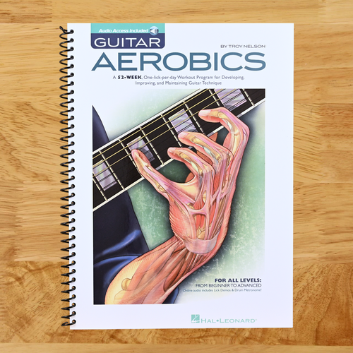 Guitar Aerobics: A 52-Week, One-lick-per-day Workout Program for Developing, Improving and Maintaining Guitar Technique Bk/online audio