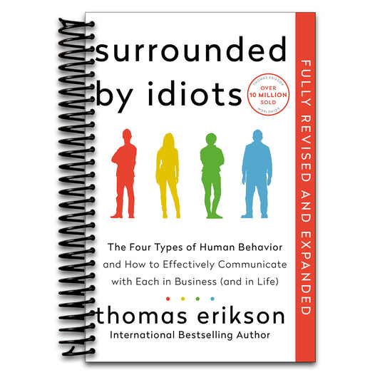 Surrounded by Idiots Revised & Expanded Edition: The Four Types of Human Behavior and How to Effectively Communicate with Each in Business (and in Life) (Spiral bound) Happy Coil spiral bound book