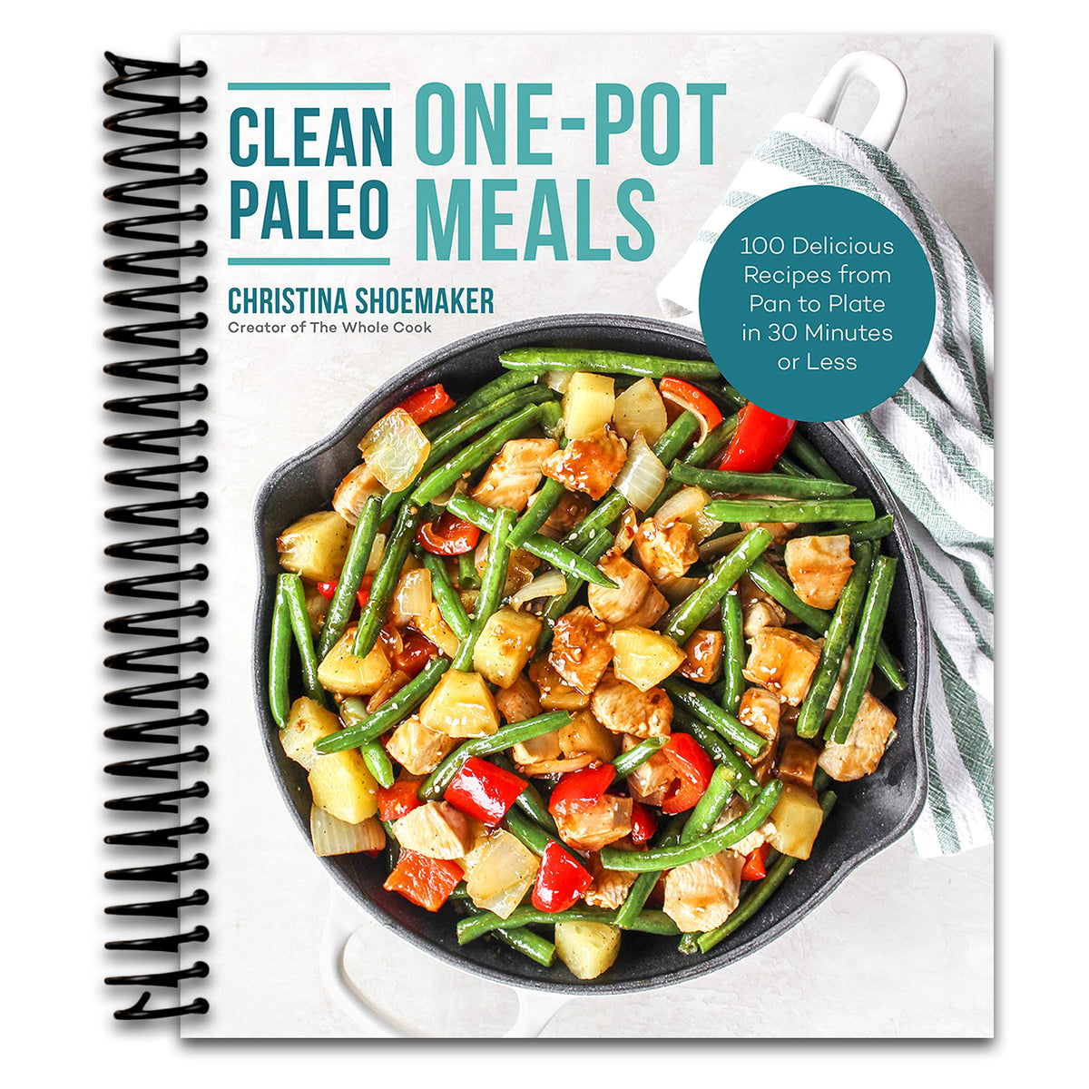Clean Paleo One-Pot Meals: 100 Delicious Recipes from Pan to Plate in 30 Minutes or Less   (Spiral bound)