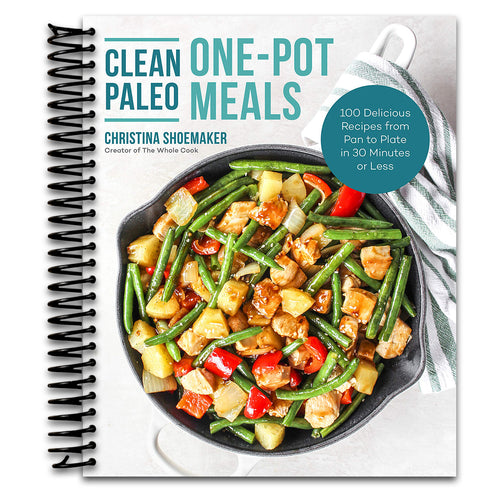 Clean Paleo One-Pot Meals: 100 Delicious Recipes from Pan to Plate in 30 Minutes or Less   (Spiral bound)
