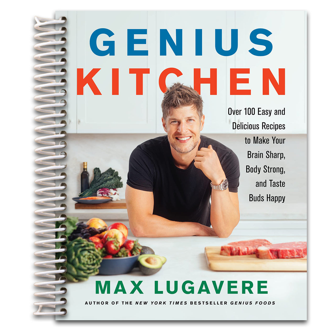 Genius Kitchen: Over 100 Easy and Delicious Recipes to Make Your Brain Sharp, Body Strong, and Taste Buds Happy (Genius Living, 3)
