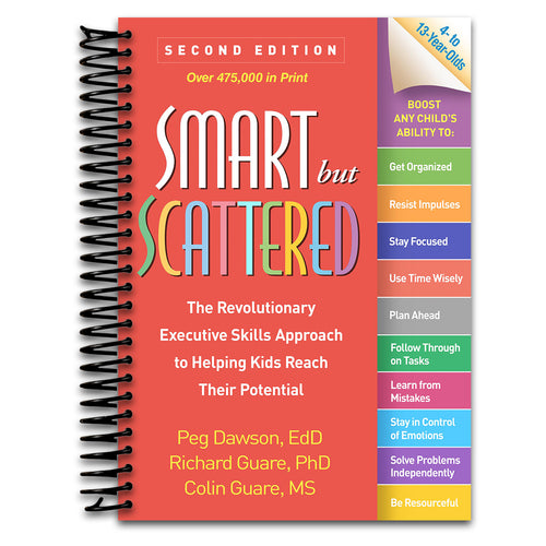 Smart but Scattered: The Revolutionary Executive Skills Approach to Helping Kids Reach Their Potential   (Spiral bound)