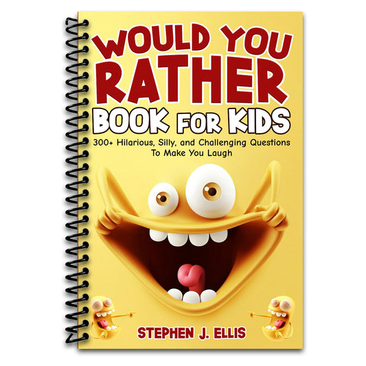 Would You Rather Book For Kids - 300+ Hilarious, Silly, and Challenging Questions To Make You Laugh (Funny Jokes and Activities - Ages 7-13)  (Spiral bound)
