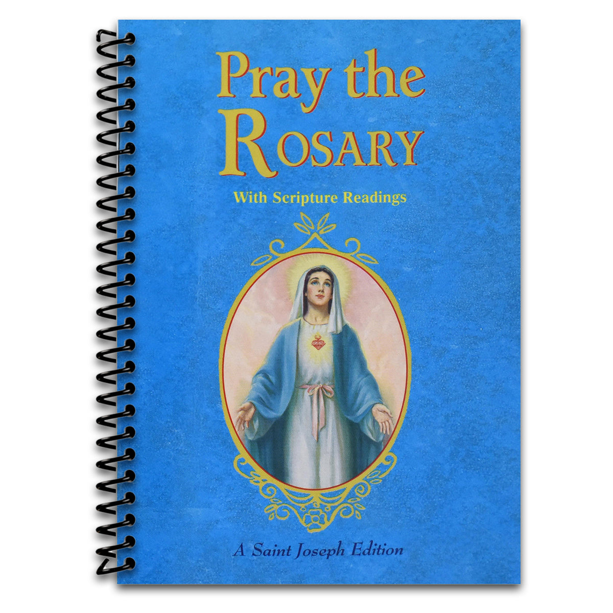Pray the Rosary   (Spiral bound)