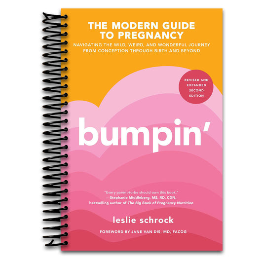 Bumpin': Navigating the Wild, Weird, and Wonderful Journey from Conception to Birth and Beyond, REVISED AND UPDATED