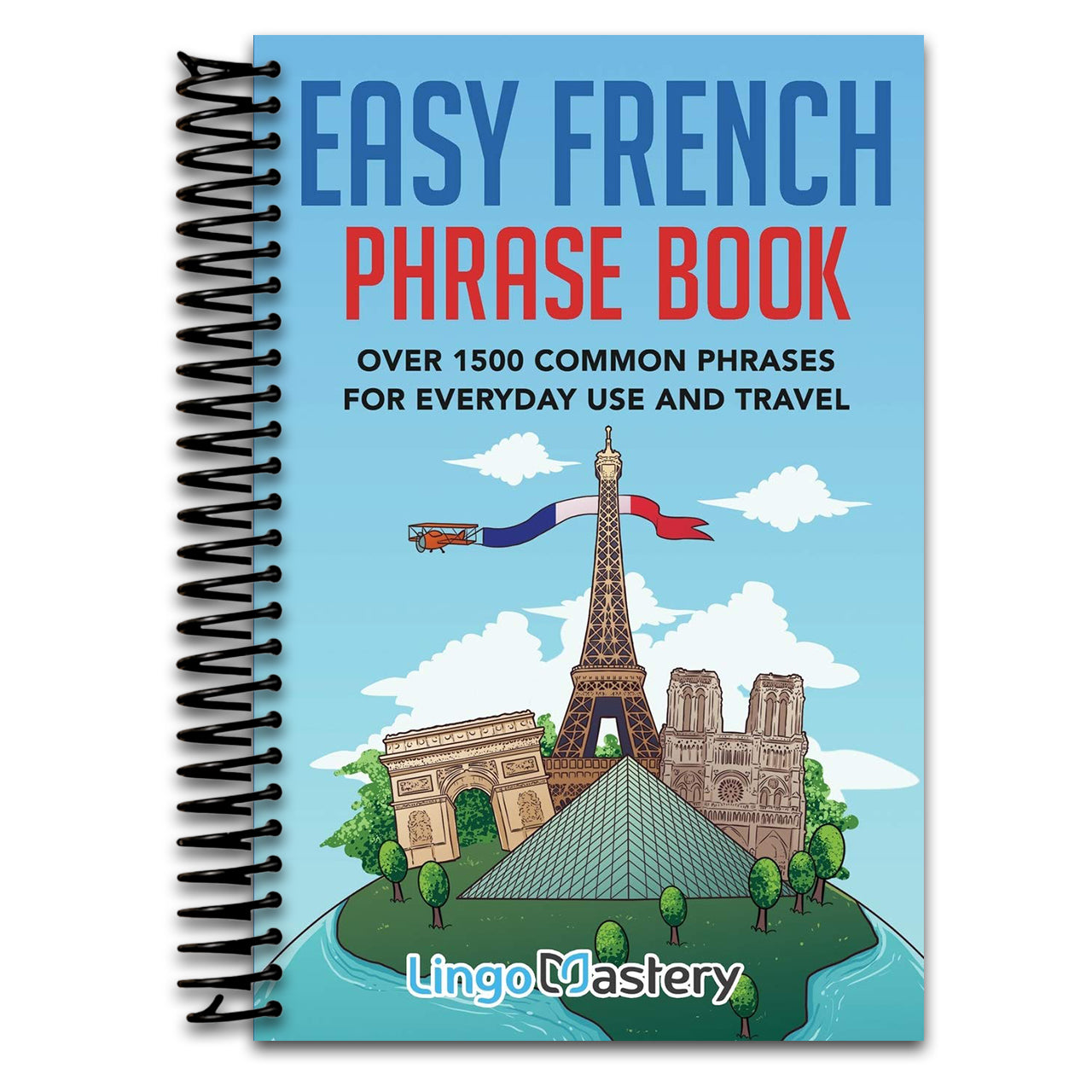 Easy French Phrase Book: Over 1500 Common Phrases For Everyday Use And Travel