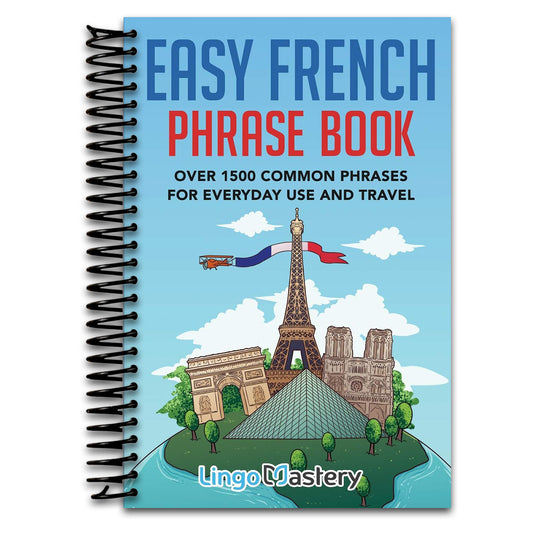 Easy French Phrase Book: Over 1500 Common Phrases For Everyday Use And Travel