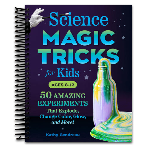 Science Magic Tricks for Kids: 50 Amazing Experiments That Explode, Change Color, Glow, and More! (Spiral bound) Happy Coil spiral bound book