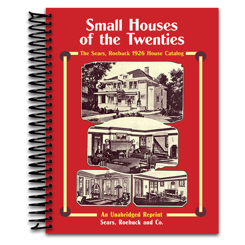 Sears, Roebuck Catalog of Houses, 1926: Small Houses of the Twenties - An Unabridged Reprint