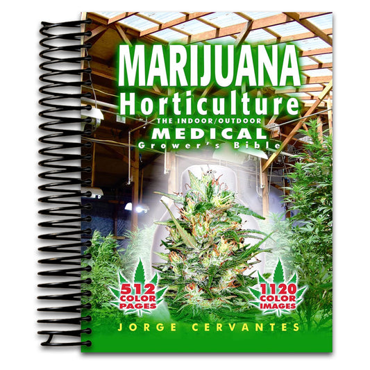 Marijuana Horticulture: The Indoor/Outdoor Medical Grower's Bible