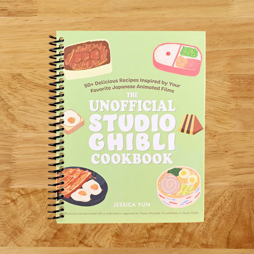 The Unofficial Studio Ghibli Cookbook: 50+ Delicious Recipes Inspired by Your Favorite Japanese Animated Films