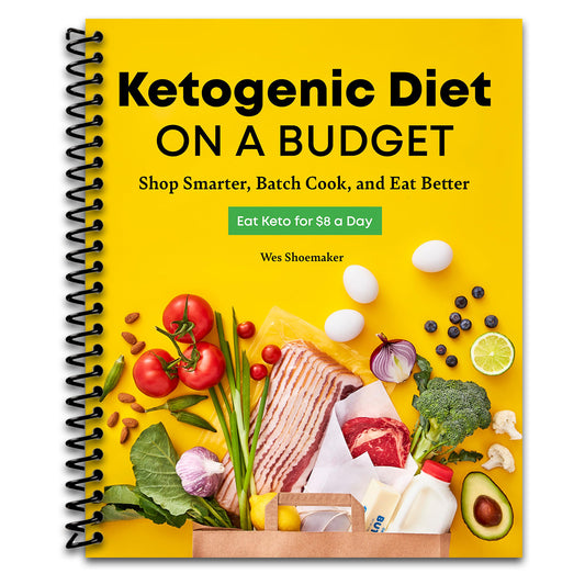 Ketogenic Diet on a Budget: Shop Smarter, Batch Cook, and Eat Better   (Spiral bound)
