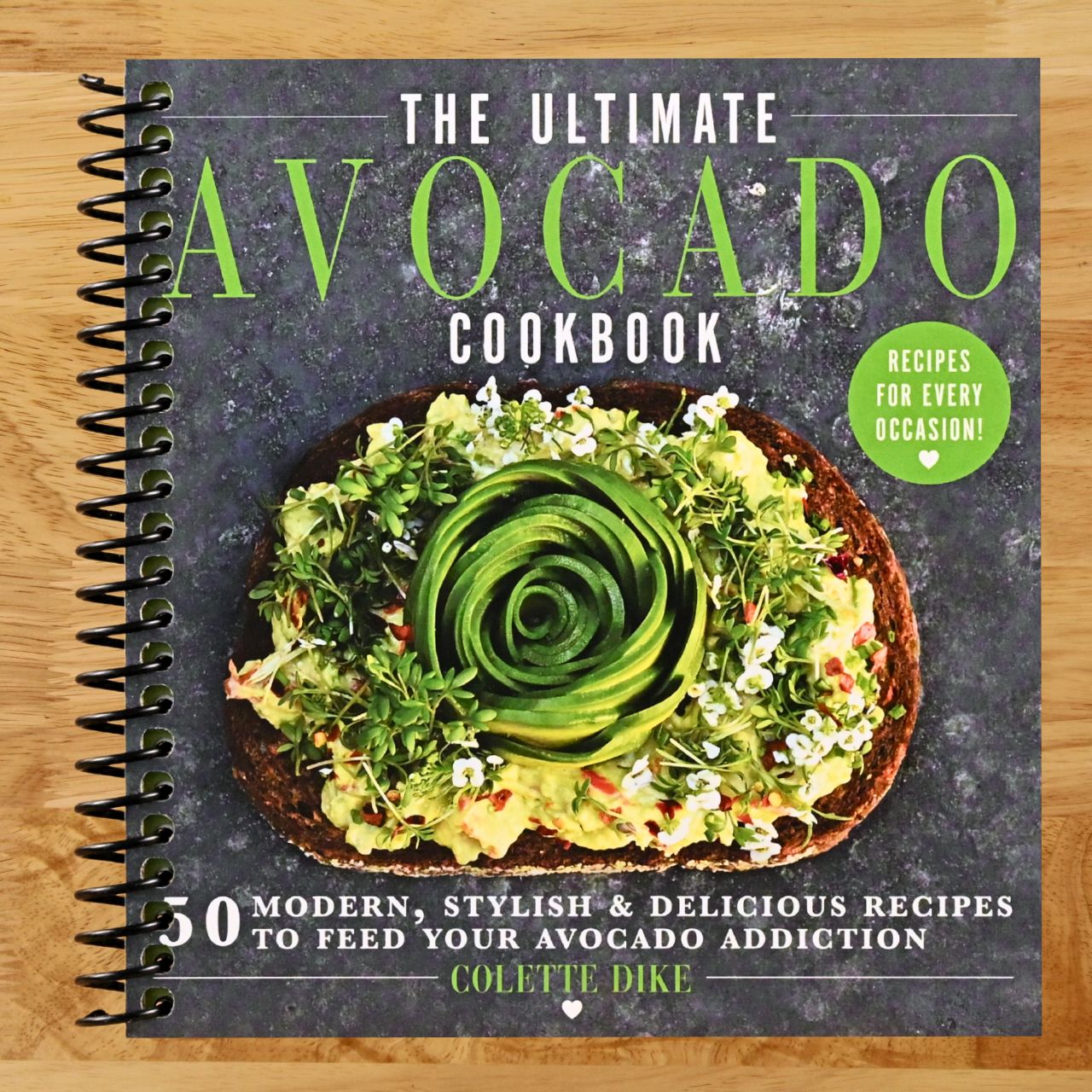 The Ultimate Avocado Cookbook: 50 Modern, Stylish & Delicious Recipes to Feed Your Avocado Addiction (Spiral bound) Happy Coil spiral bound book