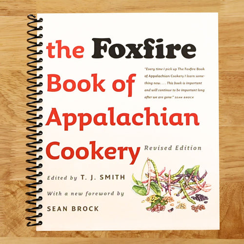 The Foxfire Book of Appalachian Cookery (Spiral bound) Happy Coil spiral bound book